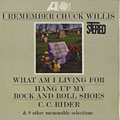 I remember Chuck Willis, Chuck Willis