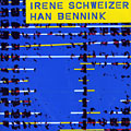Irene Schweizer & Han Bennink, Han Bennink , Irene Schweizer