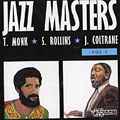 Jazz Masters Vol. 1, John Coltrane , Thelonious Monk , Sonny Rollins