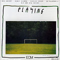 Playing, Don Cherry ,  Old And New Dreams