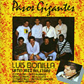 Pasos Gigantes, Luis Bonilla