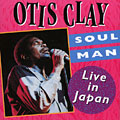 Soul Man: Live in Japan, Otis Clay