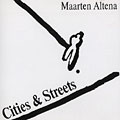 cities & streets, Maarten Altena