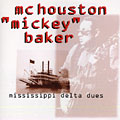 Mississippi Delta dues, Mc Houston Baker