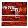 revisit, Erik Truffaz