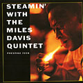 Steamin' with the Miles Davis Quintet, Miles Davis