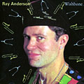 Wishbone, Ray Anderson