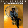 Uptown shakedown, Syl Johnson