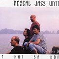 Mt hai ba bn,  Mezcal Jazz Unit