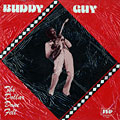 The dollar done fell, Buddy Guy