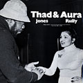 Thad and Aura, Thad Jones , Aura Rully