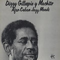 Afro-Cuban Jazz Moods, Dizzy Gillespie ,  Machito