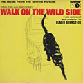 walk on the side, Elmer Bernstein