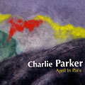 April In Paris, Charlie Parker