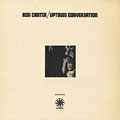 Uptown Conversation, Ron Carter