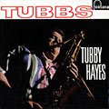 Tubbs, Tubby Hayes