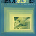 into my life, Chet Baker