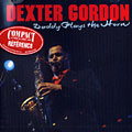 daddy plays the horn, Dexter Gordon
