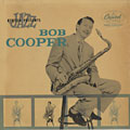The Bob Cooper Sextet, Bob Cooper