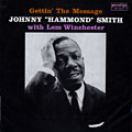 Gettin' The Message, Johnny 'hammond' Smith