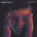Empty Suits, Bobby Previte
