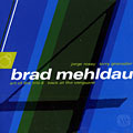 Art of the trio 4  back at the vanguard, Brad Mehldau