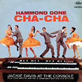 Hammond Gone Cha Cha, Jackie Davis