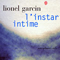 l'instar intime, Lionel Garcin