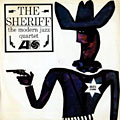 The Sheriff,  Modern Jazz Quartet