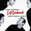 Caf Rembrandt,  Doumka Clarinet Ensemble , Youval Micenmacher