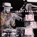 Rumba para Monk, Jerry Gonzalez