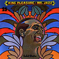 Mr. Jazz,  King Pleasure