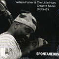 Spontaneous, William Parker