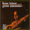 Boss tenor, Gene Ammons