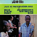 Jazz at Preservation Hall II, Billy Pierce , Dee Dee Pierce , Jim Robinson