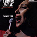 woman talk - live at the Village Gate, Carmen McRae