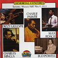 Immortal Concerts, Dizzy Gillespie , Charles Mingus , Charlie Parker , Bud Powell , Max Roach
