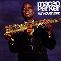 Funkoverload, Maceo Parker