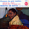 chansons du petit antillais, Moune De Rivel