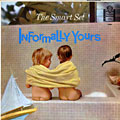 Informally yours,  The Smart Set
