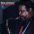 The black cat, Gene Ammons