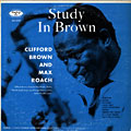 Study in Brown, Clifford Brown