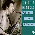 Under the influence, Eddie Daniels