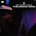 The Golden Monk, Thelonious Monk