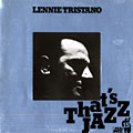 That's Jazz, Lennie Tristano