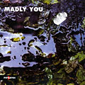 Madly you, Daunick Lazro , Joelle Landre , Paul Lovens