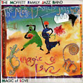 Magic of Love,  Moffett Family Jazz Band