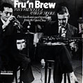 Fru'n Brew, Tony Fruscella , Brew Moore