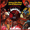 The Johnny Otis Show Live at Monterey, Johnny Otis