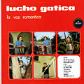 La voz romantica, Lucho Gatica